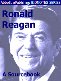 BIONOTES:
                                                Ronald Reagan